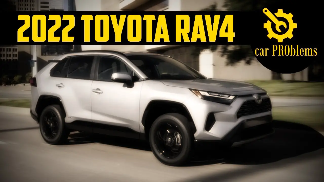 What Are The Most Common Problems With Toyota RAV4? Read The Answer